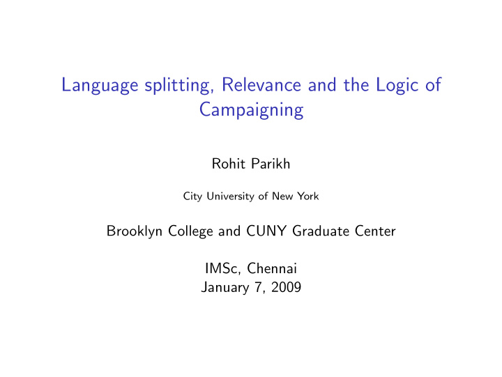 language splitting relevance and the logic of campaigning