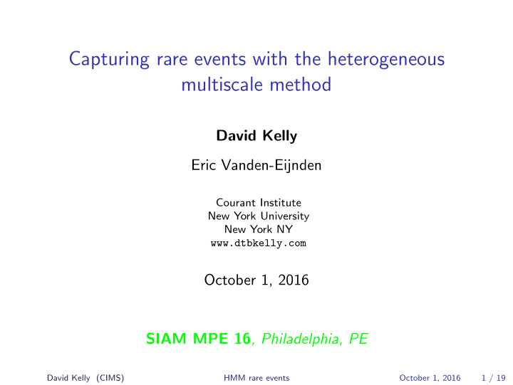 capturing rare events with the heterogeneous multiscale