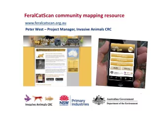 FeralCatScan community mapping resource  www.feralcatscan.org.au  Peter West  Project Manager,