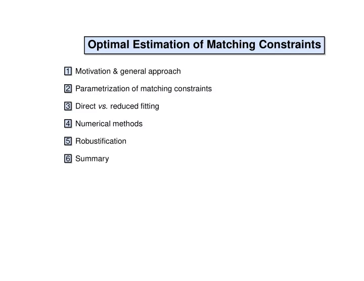 optimal estimation of matching constraints