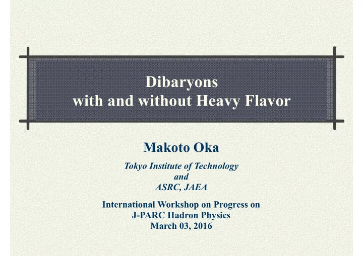 dibaryons with and without heavy flavor