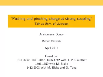 Pushing and pinching charge at strong coupling  Talk at Univ. of Liverpool  Aristomenis Donos