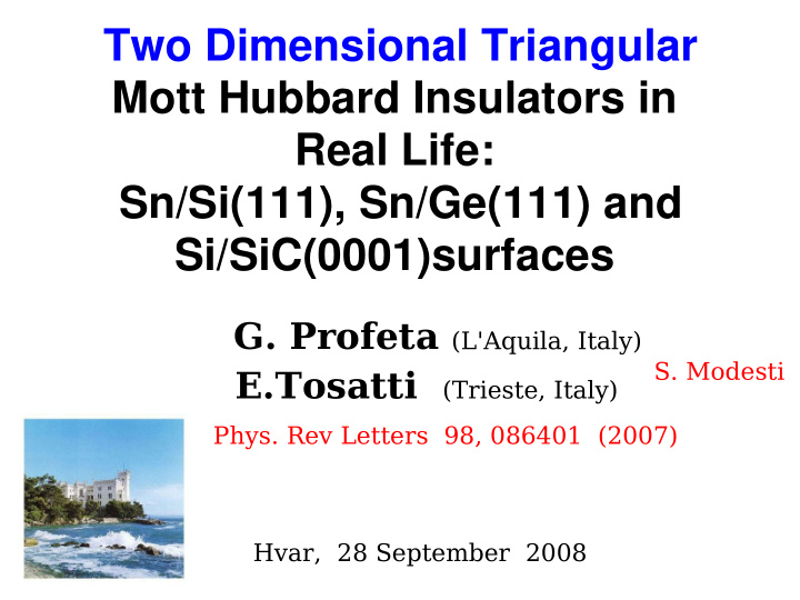 two dimensional triangular mott hubbard insulators in