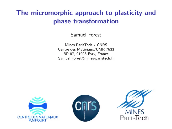 the micromorphic approach to plasticity and phase