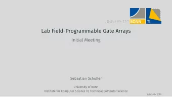 Lab Field-Programmable Gate Arrays  Initial Meeting  Sebastian Schller  University of Bonn