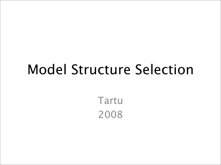 model structure selection