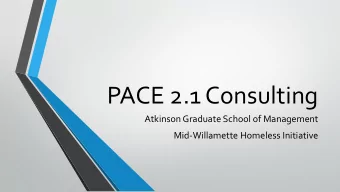 PACE 2.1 Consulting  Atkinson Graduate School of Management  Mid-Willamette Homeless Initiative