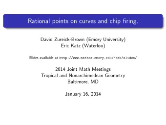 Rational points on curves and chip firing.  David Zureick-Brown (Emory University)  Eric Katz
