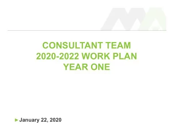 CONSULTANT TEAM  2020-2022 WORK PLAN  YEAR ONE  January 22, 2020  CONTEXT  Incorporates