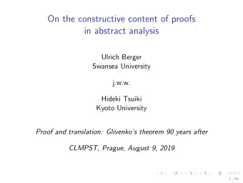 On the constructive content of proofs  in abstract analysis  Ulrich Berger  Swansea University