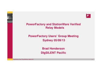 PowerFactory and StationWare Verified  Relay Models  PowerFactory Users Group Meeting  Sydney