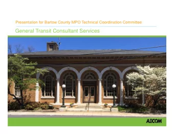 General Transit Consultant Services  Agenda   Introduction to AECOM Project Team   General