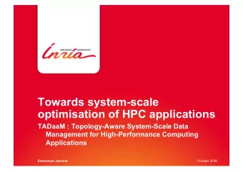 Towards system-scale  optimisation of HPC applications  TADaaM : Topology-Aware System-Scale Data