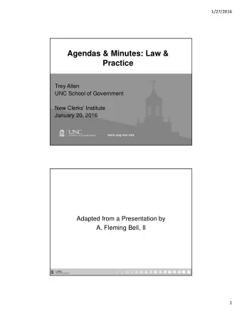 Agendas &amp; Minutes: Law &amp;  Practice  Trey Allen  UNC School of Government  New Clerks