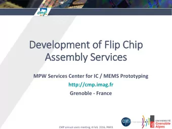 Assembly Services  MPW Services Center for IC / MEMS Prototyping  http://cmp.imag.fr  Grenoble -