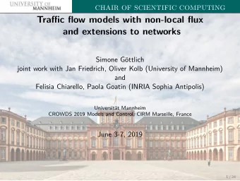 Traffic flow models with non-local flux  and extensions to networks  Simone G  ottlich  joint