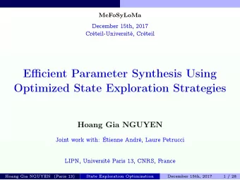 Efficient Parameter Synthesis Using  Optimized State Exploration Strategies  Hoang Gia NGUYEN