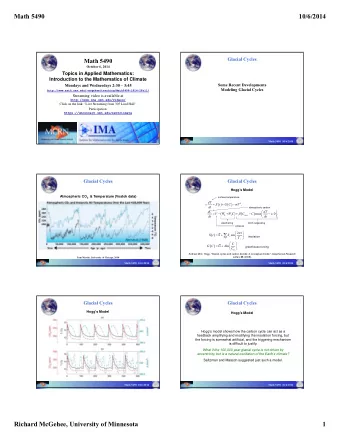 Math 5490  10/6/2014  Glacial Cycles  Math 5490  October 6, 2014  Topics in Applied Mathematics: