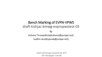 Bench Marking of  f EVPN-VPWS  draft-kishjac-bmwg-evpnvpwstest-03  By  Kishore