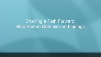 Blue Ribbon Commission Findings  Early Childhood Development    80% of brain structure created