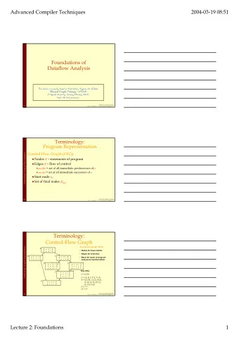 Advanced Compiler Techniques  2004-03-19 08:51  Foundations of  Dataflow Analysis  This lecture is
