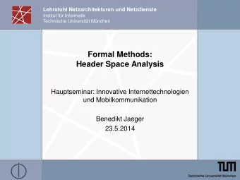 Header Space Analysis  Hauptseminar: Innovative Internettechnologien  und Mobilkommunikation