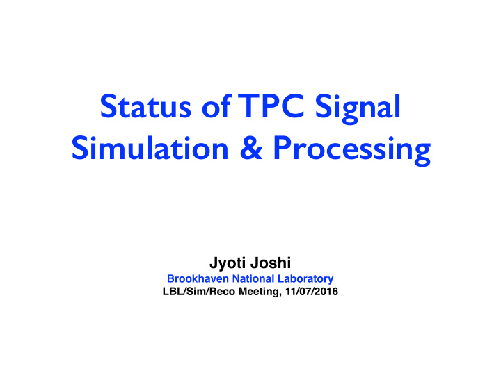 status of tpc signal simulation processing