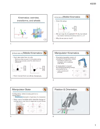 (A final note on) Mobile Kinematics  Manipulator Kinematics  3  4  Goal: take robot from A I to B