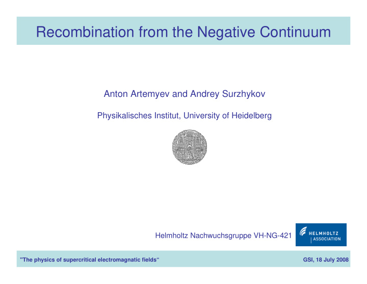 recombination from the negative continuum