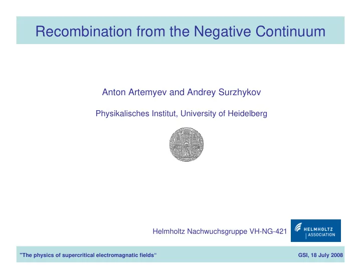 recombination from the negative continuum