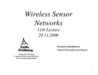 Wireless Sensor  Networks  11th Lecture  29.11.2006  Christian Schindelhauer