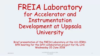 FREIA Laboratory  for Accelerator and  Instrumentation  Development at Uppsala  University  Brief