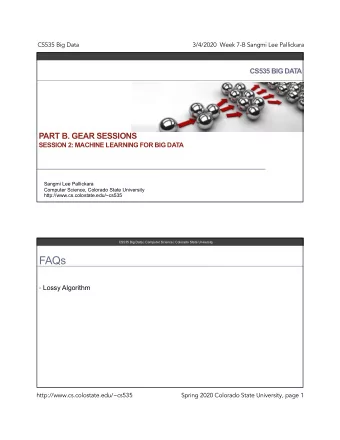 FAQs  Lossy Algorithm  http://www.cs.colostate.edu/~cs535  Spring 2020 Colorado State