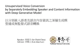 Unsupervised Voice Conversion  by Separately Embedding Speaker and Content Information  with Deep