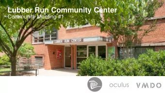 Lubber Run Community Center  Community Meeting #1  oculus  Lubber Run Community Center  300 N Park