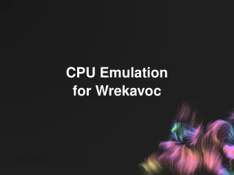 CPU Emulation  for Wrekavoc  Tomasz Buchert, June 2010  Validation of distributed  algorithms