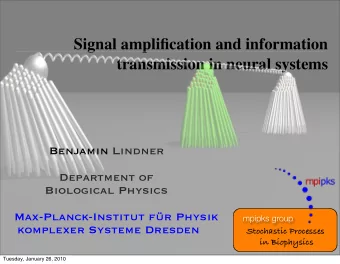 Signal amplification and information  transmission in neural systems  Benjamin Lindner  Department