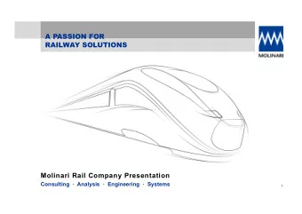 A PASSION FOR  RAILWAY SOLUTIONS  Molinari Rail Company Presentation Consulting  Analysis