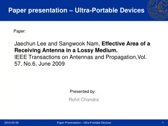 Paper presentation  Ultra-Portable Devices  Paper: Jaechun Lee and Sangwook Nam, Effective Area