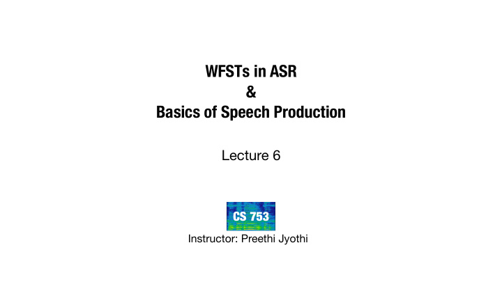 wfsts in asr basics of speech production