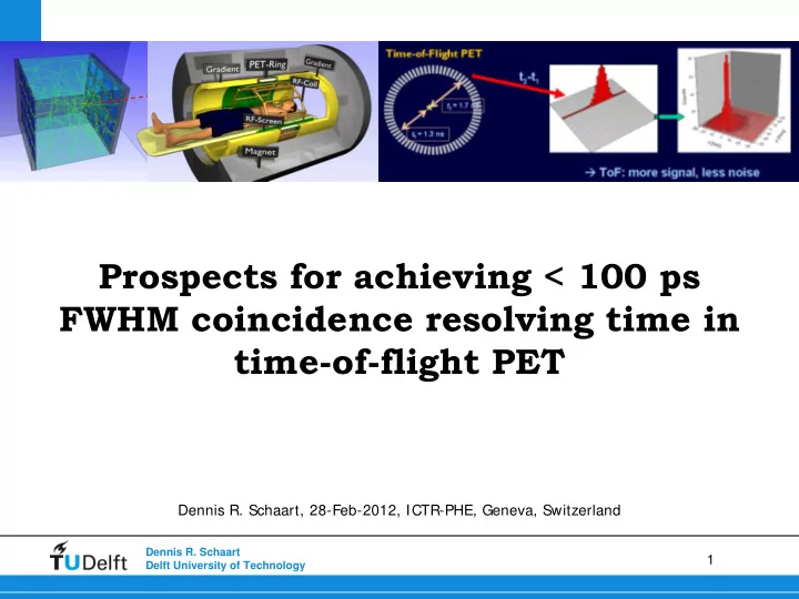 prospects for achieving 100 ps fwhm coincidence resolving