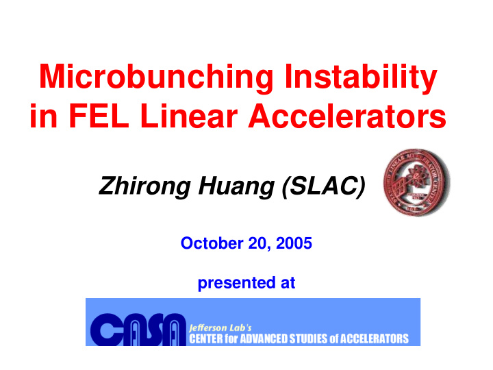 microbunching instability in fel linear accelerators