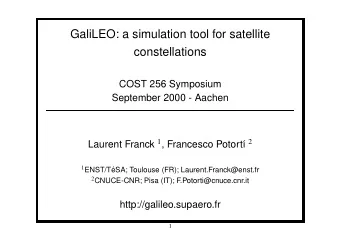 GaliLEO: a simulation tool for satellite  constellations  COST 256 Symposium  September 2000 -