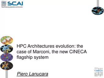 case of Marconi, the new CINECA  flagship system  Piero Lanucara  BG/Q (Fermi) as a Tier0  Resource