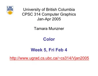 Color  Week 5, Fri Feb 4  http://www.ugrad.cs.ubc.ca/~cs314/Vjan2005  Review: Shading Models