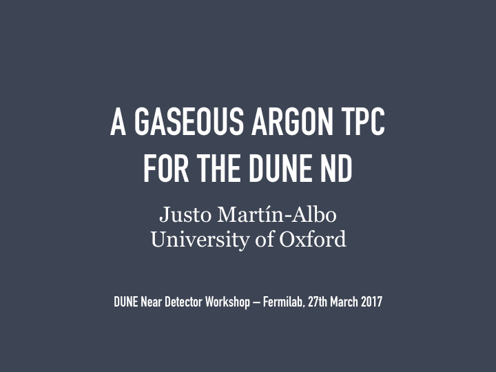 a gaseous argon tpc for the dune nd