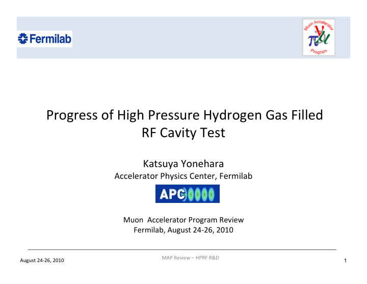 progress of high pressure hydrogen gas filled rf cavity
