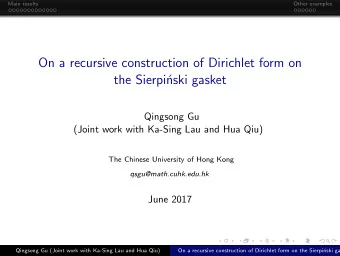 On a recursive construction of Dirichlet form on  the Sierpi  nski gasket  Qingsong Gu  (Joint