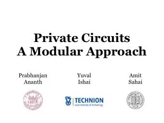 Private Circuits  A Modular Approach  Yuval  Amit  Prabhanjan  Ishai  Sahai  Ananth  Surveillance