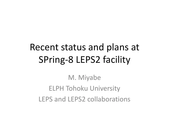 recent status and plans at spring 8 leps2 facility